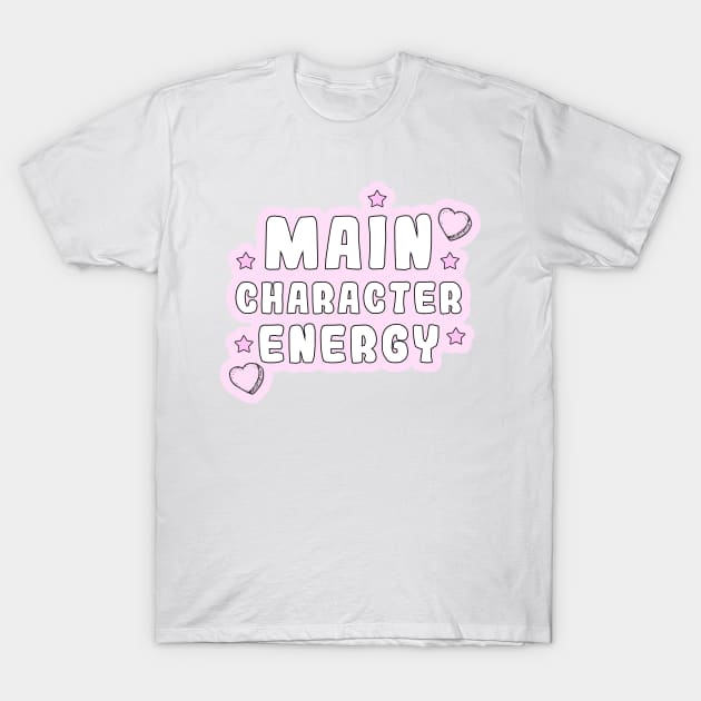 Main Character Energy T-Shirt by Danielle